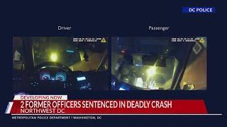 Former DC police officers sentenced for deadly crash, subsequent coverup