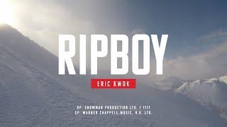 《RIPBOY》郭偉亮 ERIC KWOK [Official MV]