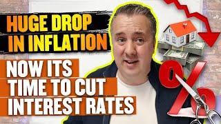 HUGE Drop In Inflation - NOW Its Time To CUT Interest Rates