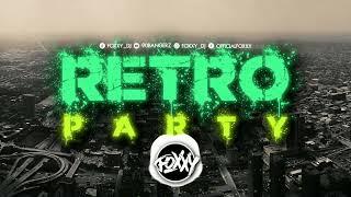 RETRO PARTY  RETRO MIX  2024  FOXXY_DJ MIX VOL.13 