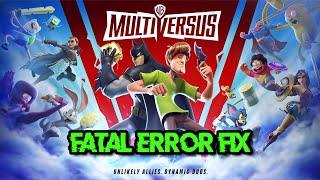Fix Multiversus Fatal Error/LowLevelFatalError On PC