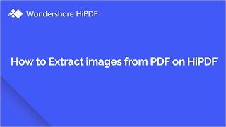 How to Extract Images from PDF for Free Online | HiPDF