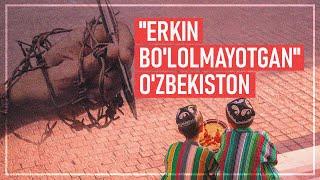 "Erkin bo‘lmagan davlatlar" qatoridan chiqaolmayotgan O‘zbekiston