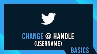 Change Twitter Handle & Username | Complete Guide