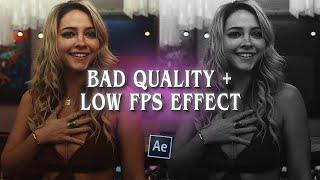 low fps + bad quality effect ; after effects