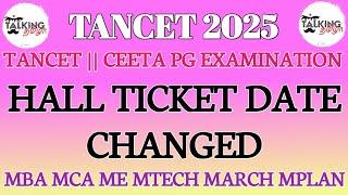 TANCET 2025 || CEETA PG 2025 || HALL TICKET DATE CHANGED || MBA MCA ME MTECH || #tancet2025 #tancet