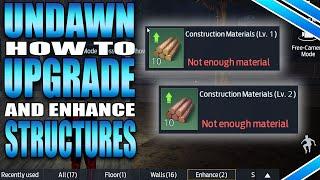 How To Upgrade & Enhance Structures In Undawn