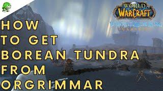 Wotlk Classic How to get Borean Tundra from Orgrimmar