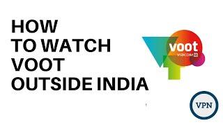 How to Watch Voot outside india