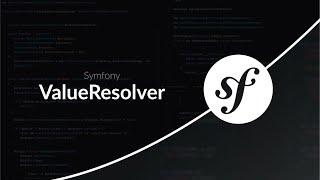 Symfony 7 : Les ValueResolver