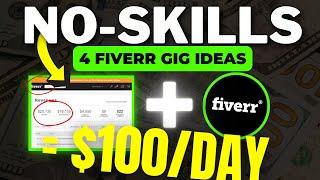 4 Best Fiverr Gig Ideas for Beginners to Make $100/Day - with zero skills