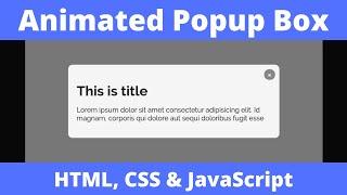 How to Create Animated Popup / Modal Box using HTML, CSS & JavaScript