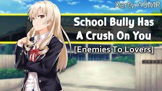 [ASMR] School Bully Has A Crush On You [F4A] [Part 1] [Tsundere] [Enemies To Lovers] [Confession]