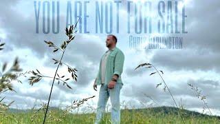 "You Are Not For Sale" Chris Darlington , music video