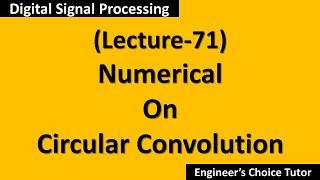 Circular Convolution(DSP Lecture-71)
