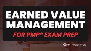 Earned Value Management (#1) for PMP Exam Prep