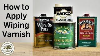 How To Apply Wipe On Poly | Woodworking Finishes