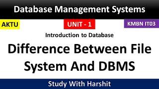 Difference Between File System And DBMS || Notes || Database Management Systems || AKTU