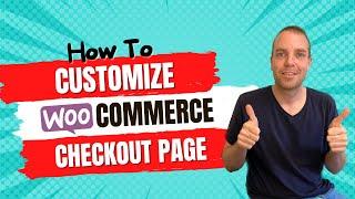 How To Customize The WooCommerce Checkout Page With CartFlows