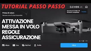 DJI MINI 4k | ATTIVAZIONE, MESSA IN VOLO, REGOLE e ASSICURAZIONE