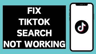 How To Fix TikTok Search Not Working (2023) | Titkok Search Bar Not Showing (Solved)