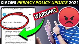 Xiaomi Privacy Policy Update 2021 | Xiaomi को सभी निजी जानकारी की आवश्यकता है