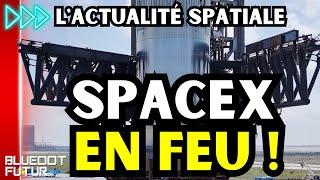 Starship SuperHeavy de SpaceXNOUVEAUX tests dévoilés ! | Actualité spatiale #135 | BDF