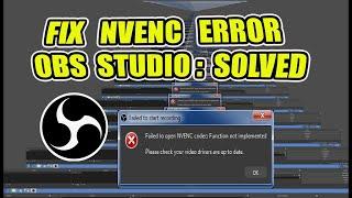 Failed to Open NVENC Codec - How to fix OBS NVENC Error 2023