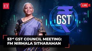 53rd GST Council Meeting: Press Conference by FM Nirmala Sitharaman | Live