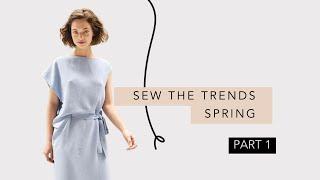 Sew The Trends Spring || Part 1 || Fashion Sewing