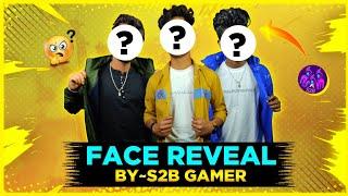 FACE REVEAL BY S2B GAMER 