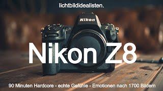 90 Minuten Hardcore-echte Gefühle -  Die Nikon Z8 nach 1700 Bildern