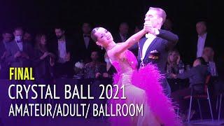 Final = Crystal Ball 2021 = Amateur Adult Ballroom