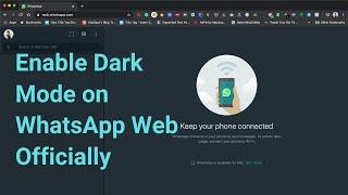 How to Enable Dark Mode on WhatsApp Web | Official Hack
