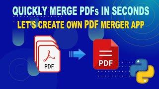 Quickly Merge PDFs in Seconds | Source Code Attached | Lets Create Own PDF Merger App | #python