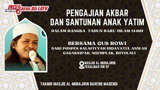 LIVE  PENGAJIAN TAHUN BARU ISLAM 1446H & SANTUNAN ANAK YATIM BERSAMA GUS ROWI - MASJID AL MUHAJIRIN