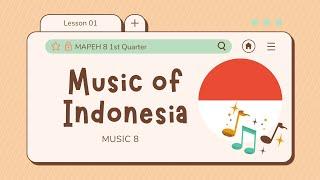 MAPEH 8: MUSIC: Lesson 1: Music of Indonesia | Quarter 1