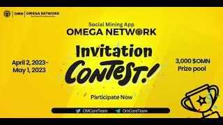 [Omega Network - Contest] Invitation Contest | 5x Mining Speed (2/4/2023 - 1/5/2023)