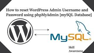 How to reset wordpress admin username and password using phpmyadmin [mySQL Database]