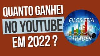 SEGREDO REVELADO: quanto eu GANHEI no YOUTUBE em 2022?