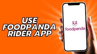 How To Use Foodpanda Rider App