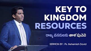 Key to Kingdom Resources || రాజ్య వనరులకు తాళపుచేవి || Full Sermon | 11 August | Ps   @NehemiahDavid