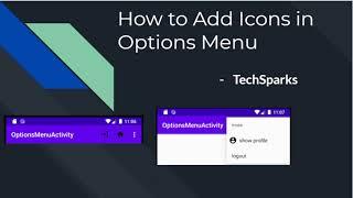 Add Icons to Options Menu Item in Android | Java | TechSparks