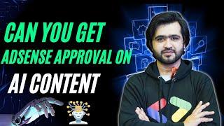 Can you Get Google AdSense Approval on AI generated Content ? | All You Need to Know in 2023