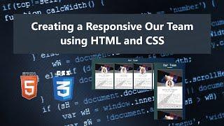 Creating a Responsive Our Team Template using HTML and CSS Tutorial DEMO