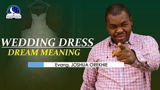 Wedding Dress Dream Meaning - Wearing Gown Biblical Interpretation