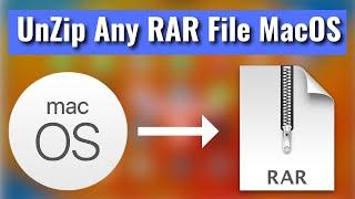 How To Open RAR Files on Mac | Unzip Any RAR File on MacOS