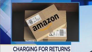 Amazon will charge for some returns