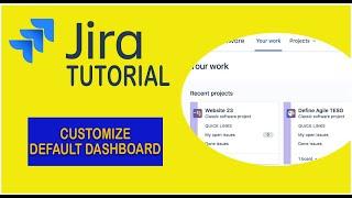 How To Customize Default Dashboard - Jira Tutorial 2021