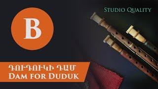 Duduk Dam in B | Studio Quality Recording | 2019